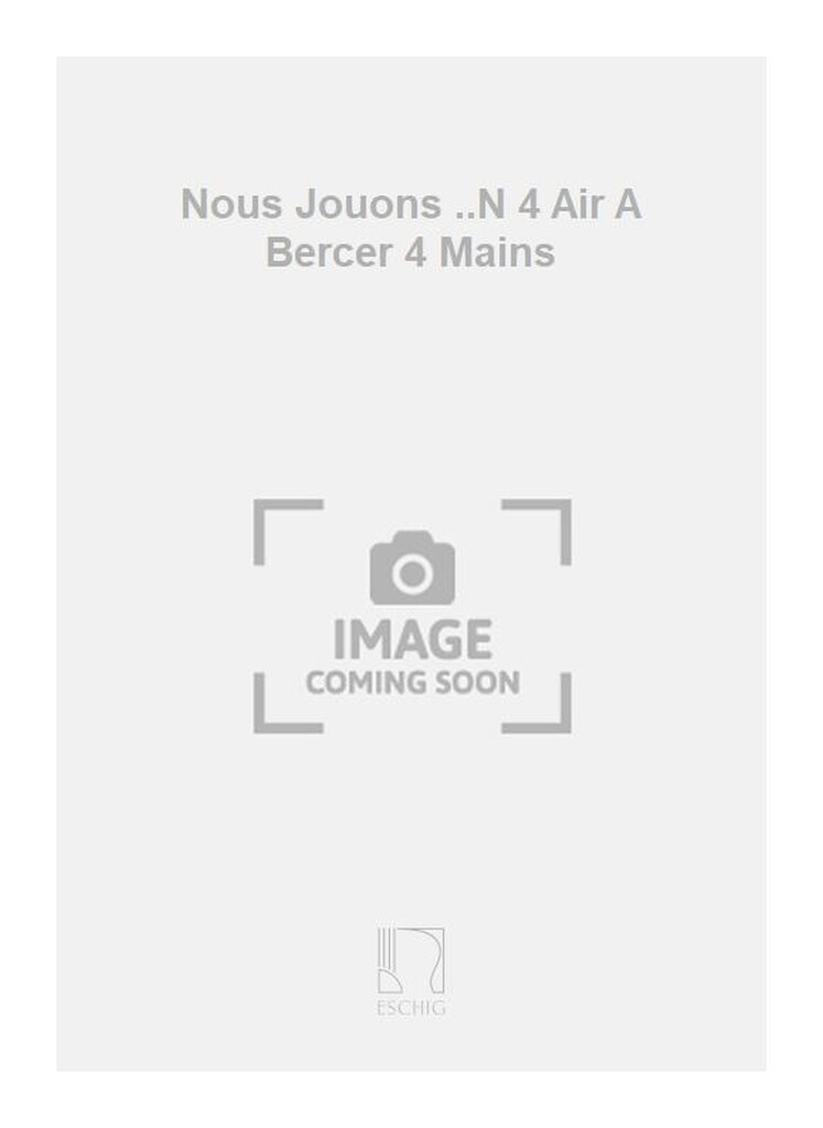 Nous Jouons ..N 4 Air A Bercer 4 Mains